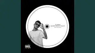 Know What I Want (Original Mix)