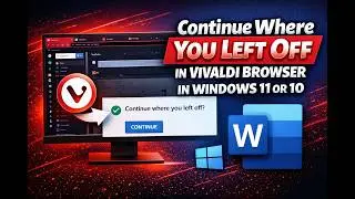 How to 'Continue where you left off' in Vivaldi Browser on Windows&nbsp;11&nbsp;or&nbsp;10 | GearUpWindows Tutorial