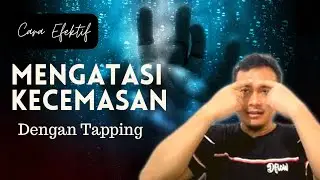 Mengatasi kecemasan dan perasaan kurang nyaman dengan tehnik tapping  ||#Tehnik Efektif