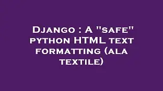 Django : A 