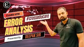 Class 11 Physics | Error Analysis | Units and Measurements | Complete Explanation