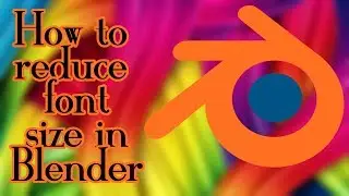 How to change font size in blender. (4k)
