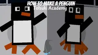 *Tutorial* How To Make A Penguin In Totsuki  Academy
