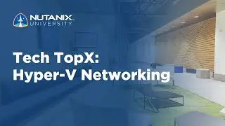 Tech TopX: Сетевые технологии Hyper-V