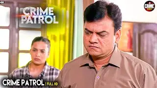 न्याय की आख़िरी लड़ाई | Best of Crime Patrol 2025 | Crime Story | Real Crime