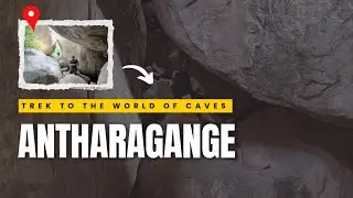 Trek to the World of Caves : Antharagange | Trekking places around Bangalore |