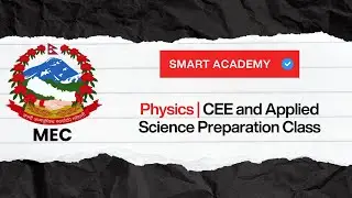 Physics | CEE & Applied Science Entrance Preparation 2082 | Smart Academy Nepal | MEC