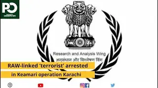 RAW-linked &lsquo;terrorist&rsquo; arrested in Keamari operation | Pakistan Observer