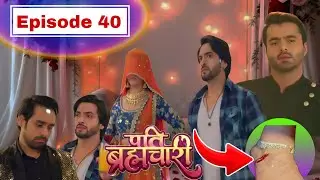 Pati Brahmachari Episode 40 || Full Episode Promo || Story Explained || Fun.Com