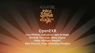 OpenEXR - Cary Phillips, Kimball Thurston, Peter Hillman, & Nick Porcino