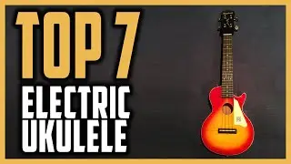 Best Electric Ukulele Reviews 2024 | Top 7 Awesome Electric Ukuleles To Fit Your Budget