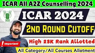 ICAR Official 2nd Round CutOff 🔥| ICAR Counselling 2024 | ICAR 2024 Round wise Cut-off  | ICAR 2024