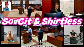SovCit, Shirtless And Uncooperative