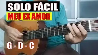 MEU Ex AMOR Amado Batista - Solo e Acordes No Violão🎸
