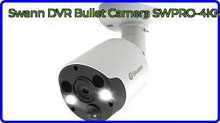 REVIEW (2025): Swann DVR Bullet Camera SWPRO-4KMSB. ESSENTIAL details.