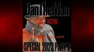 DanTheMan - SPECIAL 2023 PART II