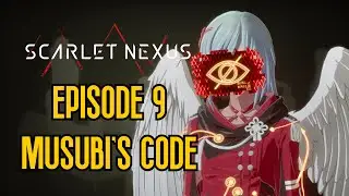 Scarlet Nexus Episode 9 Musubi's CODE and Reward