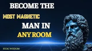 Become The Most Magnetic Man In Any Room &ndash; The Stoic Way