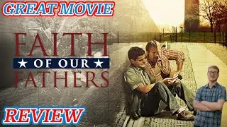 Faith Of Our Fathers (2015) Movie Review (Caleb&rsquo;s Christian Reviews)