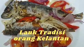 Lauk orang kampung dari Kelantan yang sedap dan tradisional l ikan rebus goreng