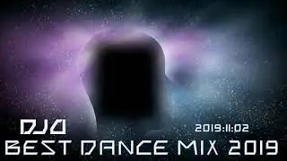 BEST DANCE MIX 2019 by DJ DREAMNESS (2019)