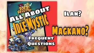 Idle Mystic FAQ - All About Idle Mystic