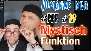Luminar Neo FFF Teil 19 Mystisch Funktion