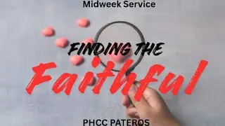 Finding The Faithful | Midweek Service | December 11, 2025