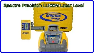 REVIEW (2025): Spectra Precision LL100N Laser Level. ESSENTIAL details.