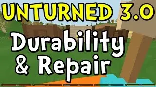UNTURNED 3.0 Item Durability and Repair!
