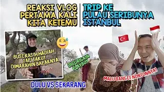 Jalan2 di Pulau Seribunya Turki - REAKSI VLOG SEBELUM NIKAH SAMA TEMAN TURKIKU