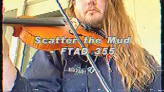 Fiddle Tune A Day #355 - &ldquo;Scatter the Mud&rdquo;