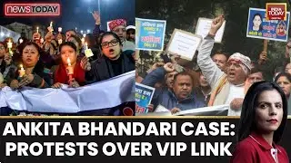 Protests Erupt in Uttarakhand Over Ankita Bhandari Case After New VIP Allegations | India Today