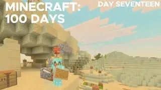 I FINALLY GOT IT (Day Seventeen) | Minecraft: 100 Days