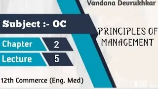 12th Commerce ( B.A , O.C ) ENGLISH MEDIUM  CH-2 , PRINCIPLES OF MANAGEMENT , PART- 5