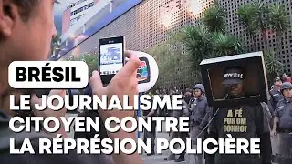 Br&eacute;sil : Le journalisme contre la r&eacute;pression polici&egrave;re
