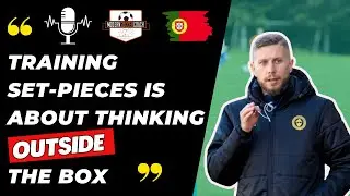 Integrating Set-Piece Training & Routines Alongside The Game Model with Ruben Santos