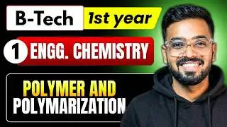 Lec 1 - Polymer and Polymarization | Engineering Chemistry RGPV B.Tech 1st Year