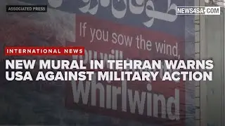 New mural in Tehran warns US against military action: 'you will reap the whirlwind'