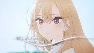 Marin Kitagawa Edit - Unbelievable