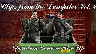 Operation Ember Rise | Clips From The Dumpster Vol. 4