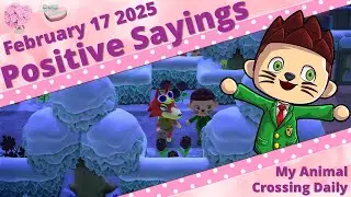 Animal Crossing Positive Sayings for February 17 #EncourageEachOther #SupportMatters
