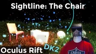 OCULUS RIFT | Sightline: The Chair | First VR Experience!