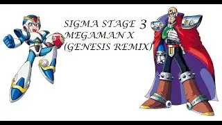 Sigma Stage 3 Megaman X (Genesis Remix)