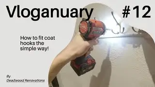 Vloganuary 12th Jan 2026 - How to hang a coat hook rail the easy way!
