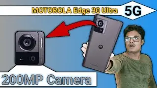 MOTOROLA Edge 30 Ultra First Impression | 200MP Camera | 60MP Selfie | 8+ Gen 1 & More⚡⚡⚡