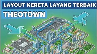 Layout Kereta Layang Theotown 🎮 | THEOTOWN