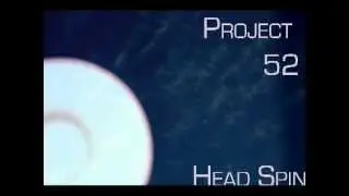 Project52: Head Spin