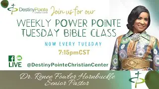 Power Pointe Tuesday Bible Study with Dr. Ren&eacute;e