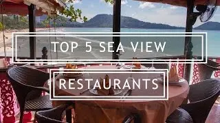 Our Top 5 / Best Sea View Restaurants In Phuket!